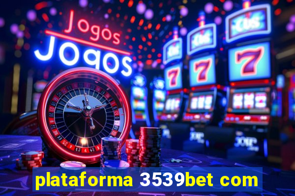 plataforma 3539bet com